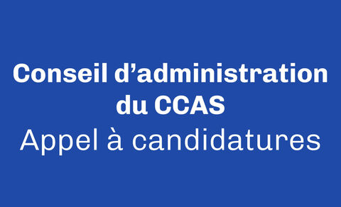 Renouvellement du Conseil d’administration du CCAS : appel à candidatures