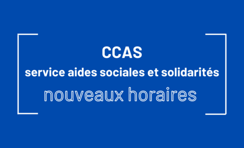 Service Aides sociales et solidarités (CCAS) > nouveaux horaires